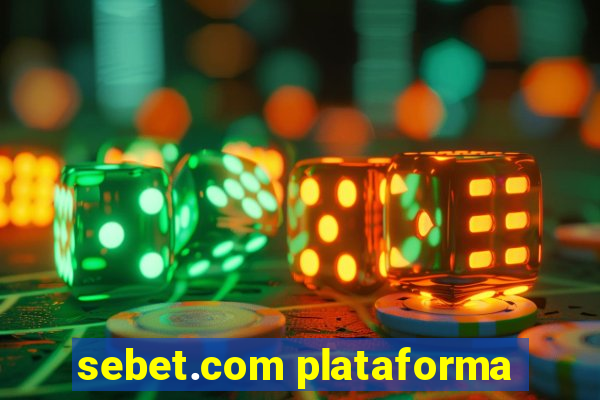 sebet.com plataforma